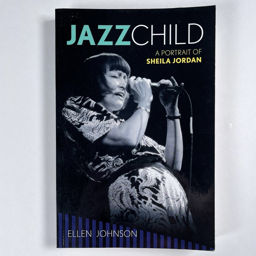 Jazz Child A Portrait of Sheila Jordan Ellen Johnson Paperback Book Rowman